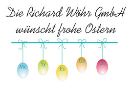 Die Richard Wöhr GmbH wünscht frohe Ostern